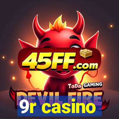 9r casino